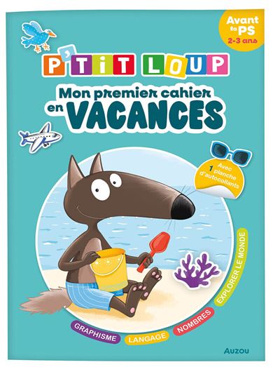 P'tit Loup - Mon premier cahier en vacances