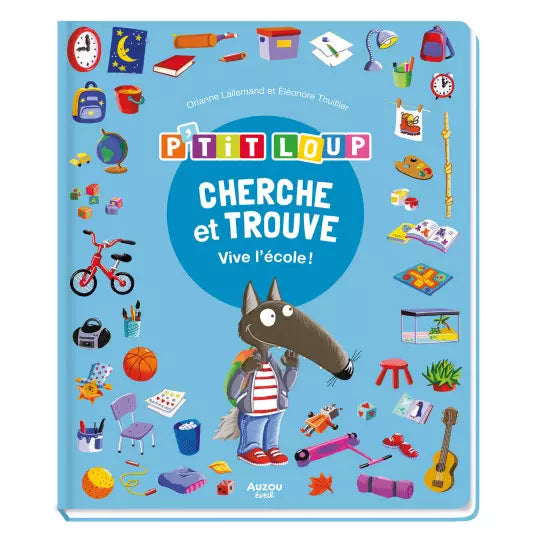 Cherche & trouve des tout-petits - P'tit loup - Vive l'école !